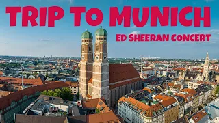 Munich Trip | Ed Sheeran Concert