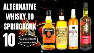 SPRINGBANK 10 WHISKY ALTERNATIVES....