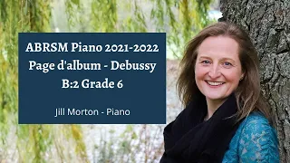 Page d'album - Debussy, B:2 Grade 6 ABRSM 2021 2022, Jill Morton - Piano