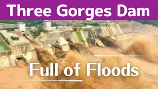 Three Gorges Dam ● Full of floods ● Sep 10 2023  ● Flood , China Latest information