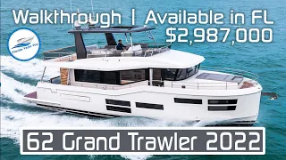 62 Grand Trawler 2022 Available in Fort Lauderdale, FL - Walkthrough -  $2,987,000