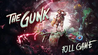 The Gunk - Gameplay Walkthrough (FULL GAME)