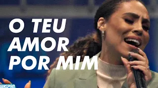 Paloma Possi | O Teu Amor Por Mim [LIVE] Jun/2021