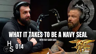 014 WHAT IT TAKES TO BE A NAVY SEAL WITH RAY CASH CARE | Nick Koumalatsos