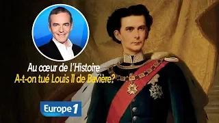 Au cœur de l'histoire: A-t-on tué Louis II de Bavière? (Franck Ferrand)