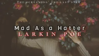 Mad As a Hatter - Larkin Poe [subtítulos al español]