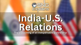 India-U.S. Relations: The Blossoming Of An Indispensable Partnership