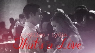 Stiles + Lydia | That's a Love