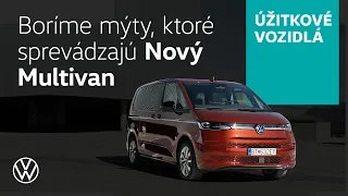 Aké mýty sprevádzajú nový Multivan už od jeho premiéry a sú niektoré z nich pravdivé?