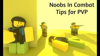 [Noobs In Combat 101] Tips for pvp