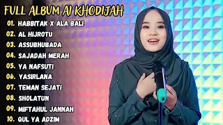 HAGA MESTAKHABEYA (habbitak) x ALA BALI - AI KHODIJAH FULL ALBUM TERBARU 2023