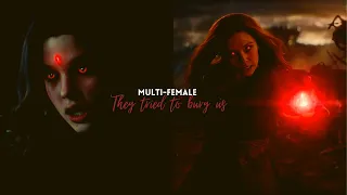 Multi-Female // They Tried To Bury Us