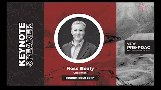 KEYNOTE: Fireside Chat with Ross Beaty - Red Cloud 2022 Pre-PDAC Mining Showcase