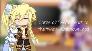 Some of tevyat + Unknown god react to the twin.(Lumine traveler au)