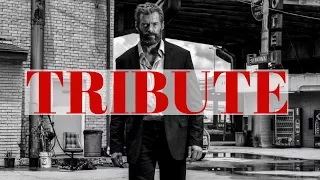 TRIBUTE | LOGAN | WOLVERINE | HUGH JACKMAN