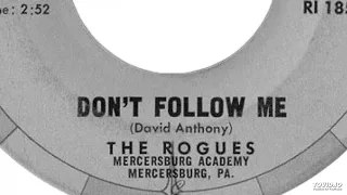 The Rogues - Don't Follow Me