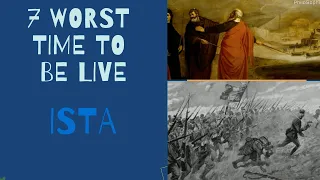 5 Worst Times To Be Alive in History | ISTA