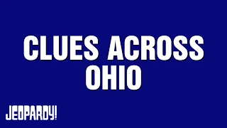 Clues Across Ohio | Category | JEOPARDY!