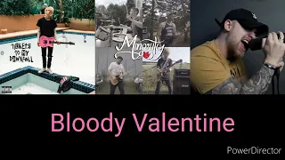 Bloody Valentine (Machine Gun Kelly/Minority 905/Nate Vickers) Mashup