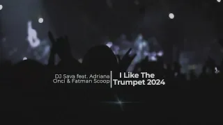 Dj Sava feat. Adriana Onci & Fatman Scoop. - I Like The Trumpet 2024