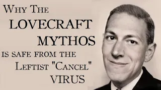 Why The Lovecraft Mythos is Safe from the Progressive Leftist Virus - Arkham Reporter