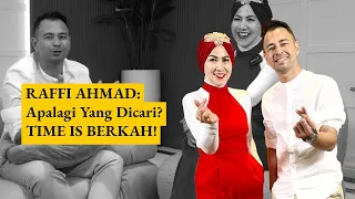 RAFFI AHMAD SEDANG PADA FASE MENCARI BERKAH DI SEMUA WAKTU