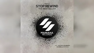 The Bestseller - Stop Rewind (Housenick Remix)