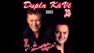 Dupla KáVé - 7. album - Mulatós MIX - "Legjobb mulatós zenék" - És szeretlek téged - 2003