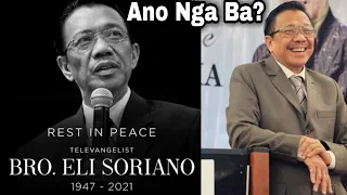 ANO NGA BA ANG IKINAMATAY NI BRO. ELI SORIANO?