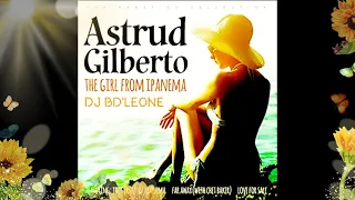 The Girl From Ipanema,  Astrid Gilberto. Version XXX7 Remix Discotheque