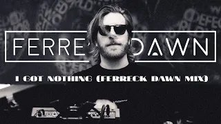 Ferreck Dawn, Meduza & Clementine Douglas - I Got Nothing (Ferreck Dawn Mix) (Official Audio)