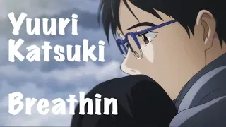 Yuuri Katsuki | Breathin [Yuri!!! On Ice AMV]