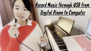 How to Record Music through USB from Digital Piano to Computer