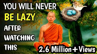 YOU WILL NEVER BE LAZY AFTER WATCHING THIS | Buddhist story on laziness |