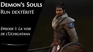 Demon's Souls - Run dextérité - Episode 1: Uchigatana & pierres tranchantes