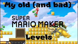 My old (and bad) Super Mario Maker 1 Levels