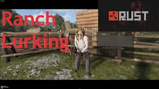 Ranch Lurking - Low-pop Rust Server Ep03