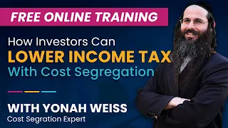 How Investors Can Lower Income Tax With Cost Segregation - with Yonah Weiss and Anna Myers