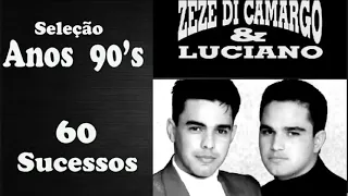 ZezéDiCamargo & Luciano      PARTE 01    Anos 90's   60 Sucessos