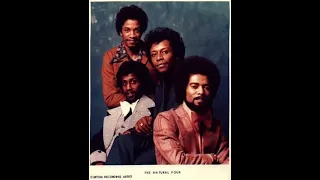 THE NATURAL FOUR ~ CAN THIS BE REAL 1973