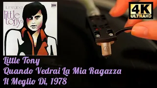 Little Tony - Quando Vedrai La Mia Ragazza (Meglio Di), 1978, Vinyl video 4K, 24bit/96kHz