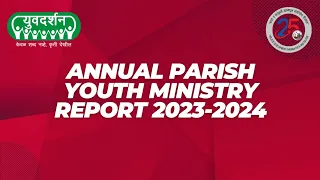 Annual Parish Youth Ministry Report 2023-2024 - St. Joseph Church Umralla