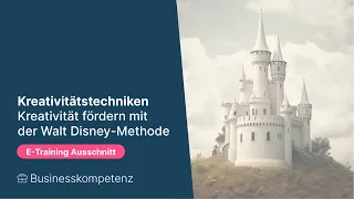 Kreativitätstechniken (Teil 5): Kreativität fördern mit der Walt-Disney-Methode