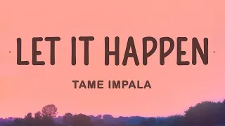 Tame Impala - Let It Happen (Lyrics) | 25 Min