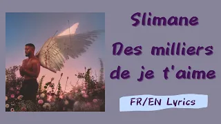 SLIMANE - Des milliers de je t'aime (Thousands of I love you) (French/English Lyrics/Paroles)