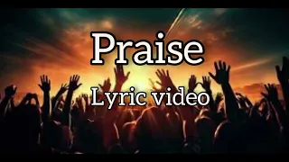 Praise lyrics video by Elevation Worship feat. Brandon Lake, Chris Brown, and Chandler Moore.