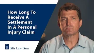 How Long Does It Take To Receive A Personal Injury Settlement - Fitts Law Firm PLLC