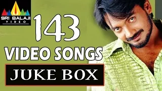 143 Songs Jukebox | Video Songs Back to Back | Sairam Shankar, Sameeksha