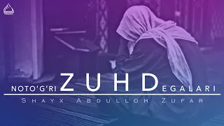 Barcha ishlar aqlga taqalishi | Notoʻgʻri zuhd egalari | Ustoz Abdulloh Zufar | Абдуллох Зуфар