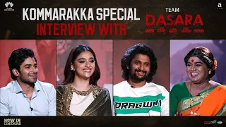 Dasara Movie Team Special Interview with Kommarakka | Nani | Keerthy Suresh | Deekshith | Manastars